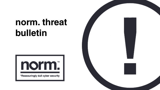 Norm threat bulletin